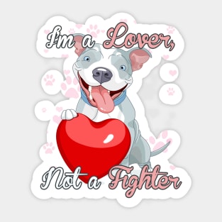 Staffie - I'm a Lover Not a Fighter! Especially for Staffordshire Bull Terrier Dog Lovers! Sticker